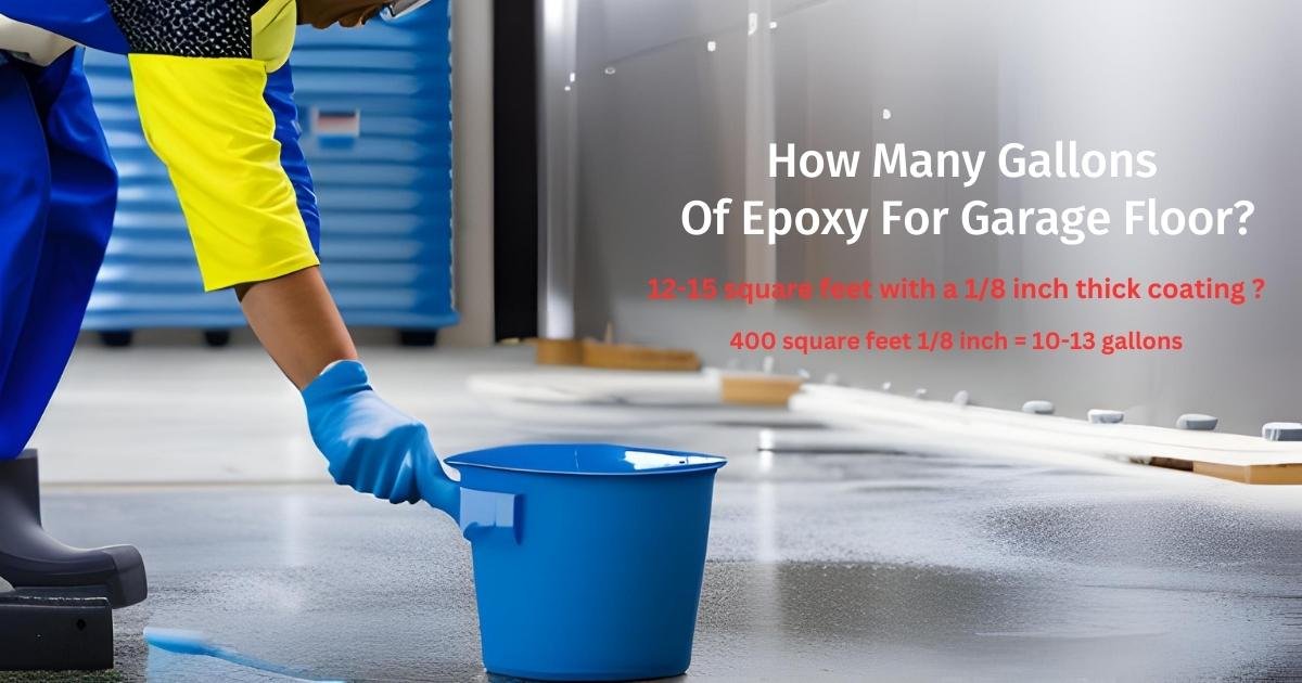 How Many Gallons Of Epoxy For Garage Floor